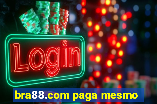 bra88.com paga mesmo